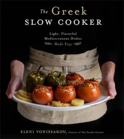 The Greek Slow Cooker by Eleni Vonissakou