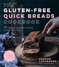 The GlutenFree Quick Breads Cookbook
