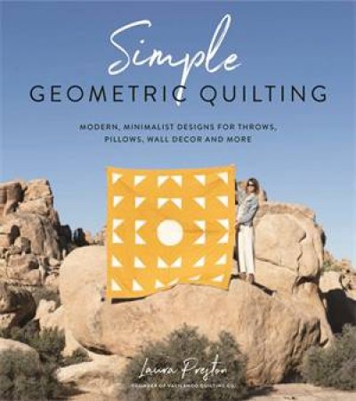 Simple Geometric Quilting by Laura Preston