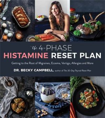 The 4-Phase Histamine Reset Plan by Dr. Becky Campbell