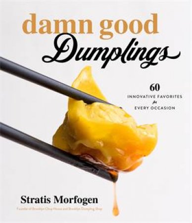 Damn Good Dumplings by Stratis Morfogen