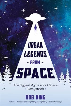 Urban Legends From Space by Bob King