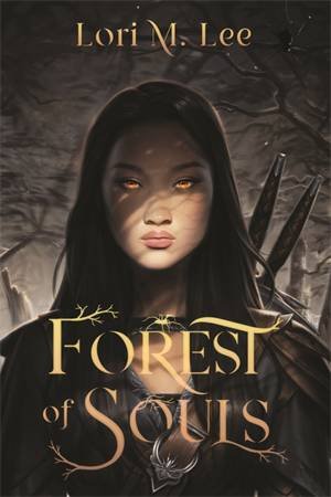 Forest Of Souls by Lori M. Lee