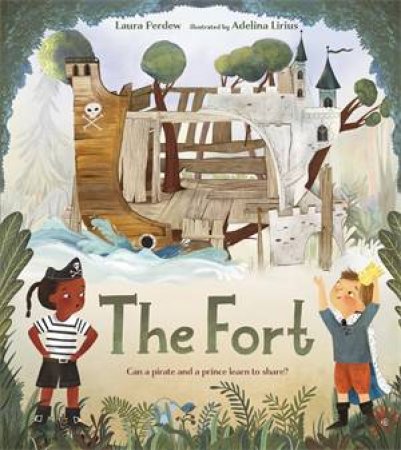 The Fort by Laura Perdew & Adelina Lirius