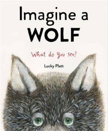 Imagine A Wolf by Lucky Platt