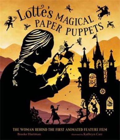 Lotte's Magical Paper Puppets by Brooke Hartman & Kathryn Carr