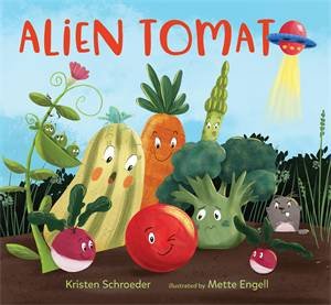 Alien Tomato by Kristen Schroeder & Mette Engell