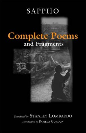 Sappho: Complete Poems and Fragments by Sappho & Stanley Lombardo & Pamela Gordon