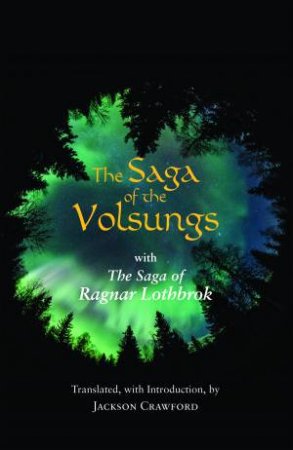 The Saga of the Volsungs by Jackson Crawford