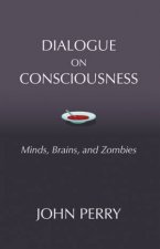 Dialogue on Consciousness