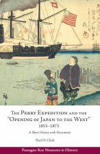 Perry Expedition And The Opening Of Japan To The West 18531873