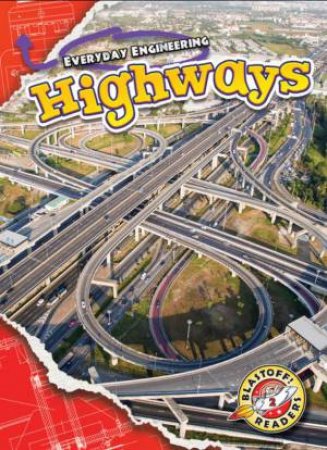 Everyday Engineering: Highways by Chris Bowman
