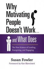 Why Motivating People Doesnt Work    and What Does