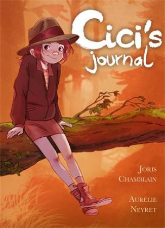Cici's Journal by Joris Chamblain & Aurélie Neyret