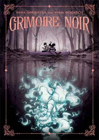 Grimoire Noir by Vera Greentea & Yana Bogatch