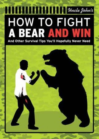 Uncle John's How to Fight A Bear and Win by Readers' Institute Bathroom
