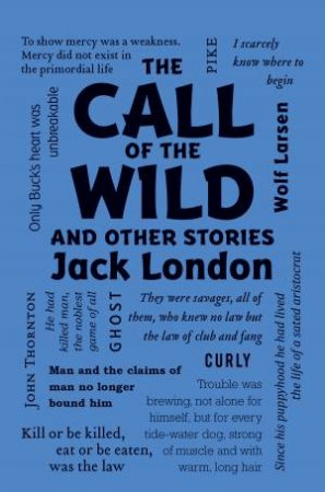 Word Cloud Classics: The Call of the Wild and Other Stories by Jack London