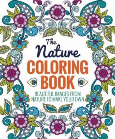 The Nature Coloring Book by Various