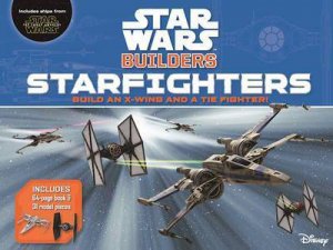 Star Wars Builders: Starfighters by Adam Bray