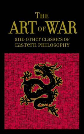 Leather-Bound Classics: The Art Of War And Other Classics Of Eastern Philosophy by Sun Tzu & Lao-Tzu & Confucius & Mencius