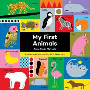 My First Animals by Aino-Maija Metsola