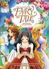 The Illustrated Fairy Tale Princess Collection