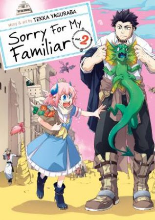 Sorry for My Familiar Vol. 2 by Tekka Yaguraba