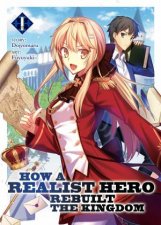 How a Realist Hero Rebuilt the Kingdom Light Novel Vol 1
