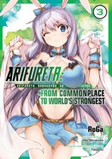 Arifureta From Commonplace To Worlds Strongest Vol 03