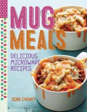 Mug Meals Delicious Microwave Recipes