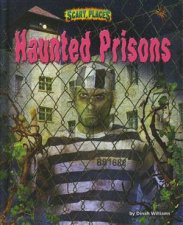 Scary Places Haunted Prisons