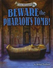 Cold Whispers Beware the Pharaohs Tomb