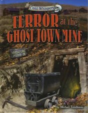 Cold Whispers Terror at the Ghost Town Mine