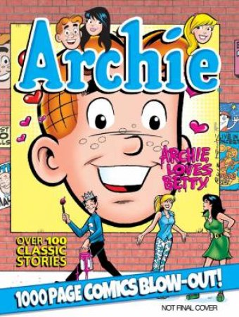 Archie 1000 Page Comics Blow-Out! by Various 