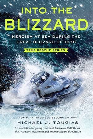 Into The Blizzard by Michael J. Tougias