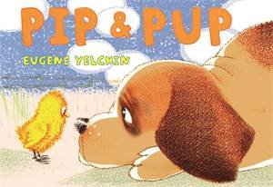 Pip & Pup by Eugene Yelchin