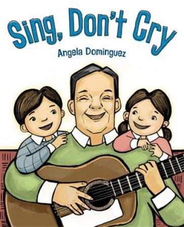 Sing, Don't Cry by Angela Dominguez