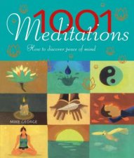 1001 Meditations How To Discover Peace Of Mind