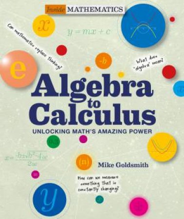 Inside Mathematics: Algebra To Calculus by Michael Goldsmith & Tom Jackson