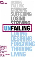 Unfailing Standing Strong On Gods Promises In The Uncertainties Of Life