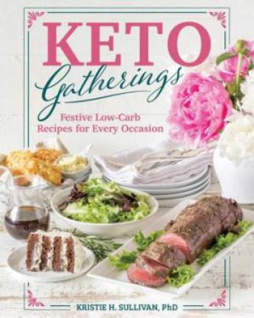 Keto Gatherings by Kristie Sullivan