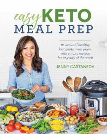 Easy Keto Meal Prep by Jenny Castaneda