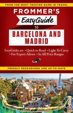 Frommer's Easyguide to Barcelona and Madrid by Patricia Harris & David Lyon