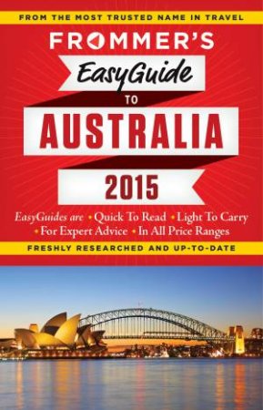 Frommer's Easyguide to Australia 2015 by Lee Mylne