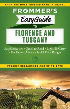 Frommer's Easyguide to Florence and Tuscany by Stephen Brewer & Donald  Strachan