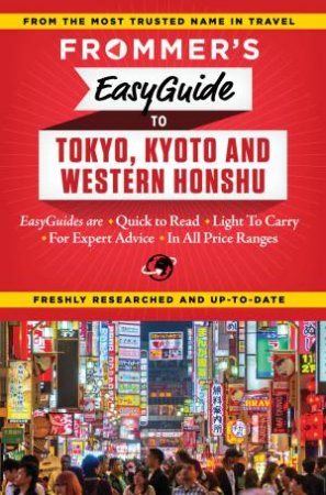 Frommer's EasyGuide to Tokyo, Kyoto and Western Honshu by Beth Reiber