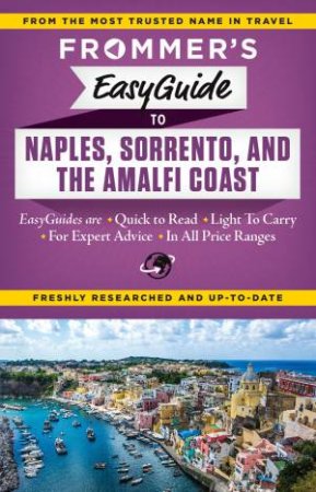 Frommer's EasyGuide to Naples, Sorrento and the Amalfi Coast by Stephen Brewer
