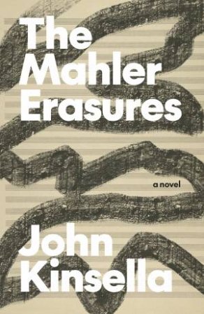Mahler Erasures by John Kinsella
