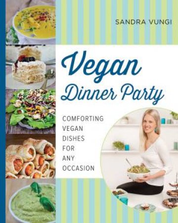 Vegan Dinner Party by Sandra Vungi