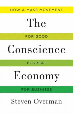 The Conscience Economy by Steven Overman